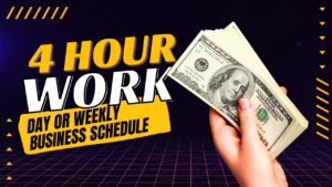 Read more about the article 4 Hour Work Day or Week Business Schedule MAKE MONEY (SIDE HUSTLE)